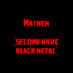 Mayhem — The Best Metal Bands of every subhgenre (>100 bands) option 65