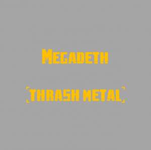 Megadeth — The Best Metal Bands of every subhgenre (>100 bands) option 66