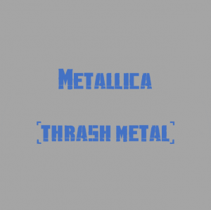 Metallica — The Best Metal Bands of every subhgenre (>100 bands) option 68