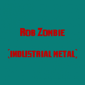 Rob Zombie — The Best Metal Bands of every subhgenre (>100 bands) option 85