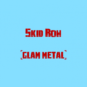 Skid Row — The Best Metal Bands of every subhgenre (>100 bands) option 88