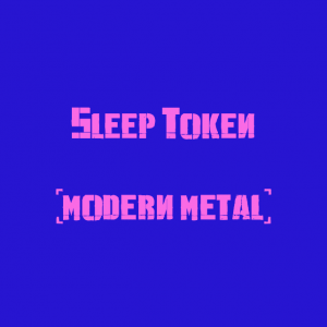 Sleep Token — The Best Metal Bands of every subhgenre (>100 bands) option 92