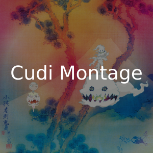 Zzzzz 1727307013cudi Montage — Kanye West Album Songs option 122