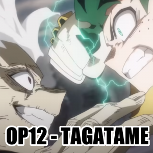 Tagatame — My Hero Academia Openings (with labels) option 11