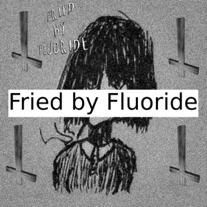 Fbf — Fried by Fluoride Tier List option 12