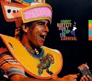 Jimmy Buffett Dont Stop The Carnival Cover Art — Buffett in June option 10