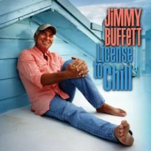 Jimmy Buffett License To Chill Cover Art — Buffett in June option 22
