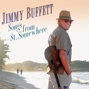 Jimmy Buffett Songs From St Somewhere Cover Art — Buffett in June option 31