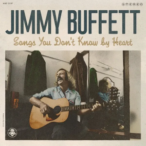 Jimmy Buffett Songs You Dont Know By Heart Cover Art — Buffett in June option 32