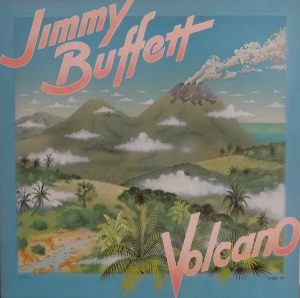 Jimmy Buffett Volcano Cover Art — Buffett in June option 35
