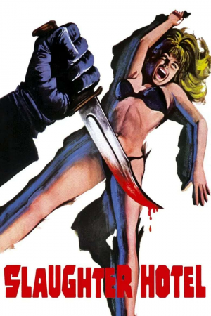 Zzzzz 177249061834522 Slaughter Hotel 0 1000 0 1500 Crop — The Everlasting Horror-Thriller Movies option 85