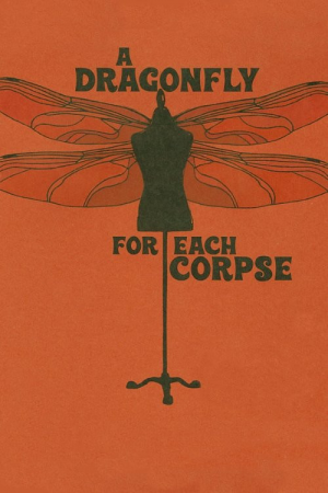 Zzzzz 177249361555883 A Dragonfly For Each Corpse 0 1000 0 1500 Crop — The Everlasting Horror-Thriller Movies option 165