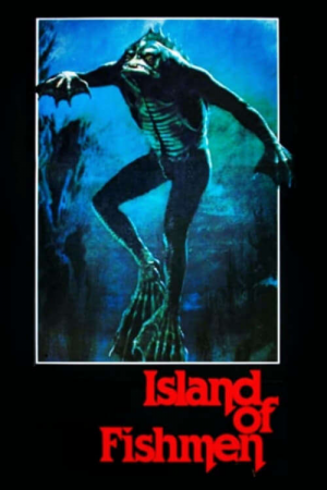 Zzzzz 177252661634098 Island Of The Fishmen 0 1000 0 1500 Crop — The Everlasting Horror-Thriller Movies option 216