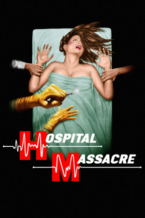 Zzzzz 17725276802525 Hospital Massacre 0 1000 0 1500 Crop — The Everlasting Horror-Thriller Movies option 271