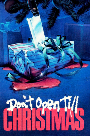 Zzzzz 177254494270855 Don T Open Till Christmas 0 1000 0 1500 Crop — The Everlasting Horror-Thriller Movies option 339