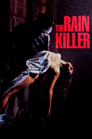 Zzzzz 177255646876182 The Rain Killer 0 1000 0 1500 Crop — The Everlasting Horror-Thriller Movies option 505