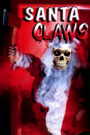 Zzzzz 177256271934220 Santa Claws 0 1000 0 1500 Crop — The Everlasting Horror-Thriller Movies option 622