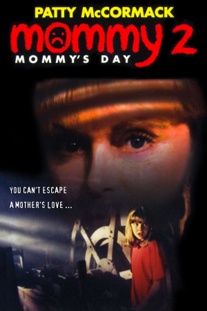 Zzzzz 177256895293816 Mommy S Day 0 1000 0 1500 Crop — The Everlasting Horror-Thriller Movies option 632