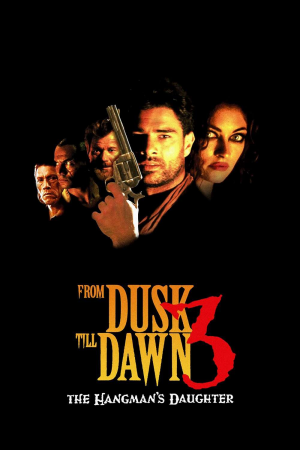 Zzzzz 177261595146438 From Dusk Till Dawn 3 The Hangman S Daughter 0 1000 0 1500 Crop — The Everlasting Horror-Thriller Movies option 688