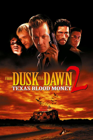 Zzzzz 177261595344805 From Dusk Till Dawn 2 Texas Blood Money 0 1000 0 1500 Crop — The Everlasting Horror-Thriller Movies option 677
