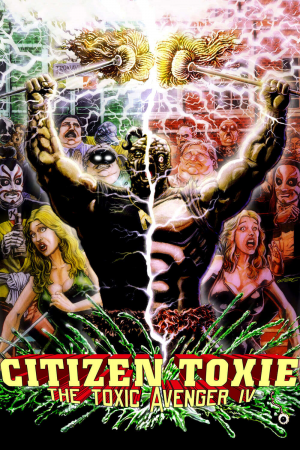Zzzzz 177261745834376 Citizen Toxie The Toxic Avenger Iv 0 1000 0 1500 Crop — The Everlasting Horror-Thriller Movies option 712