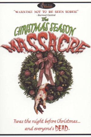 Zzzzz 1772657048106837 The Christmas Season Massacre 0 1000 0 1500 Crop — The Everlasting Horror-Thriller Movies option 746