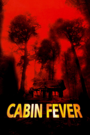 Zzzzz 177266135745201 Cabin Fever 0 1000 0 1500 Crop — The Everlasting Horror-Thriller Movies option 763
