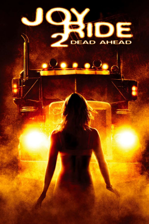 Zzzzz 177289724341407 Joy Ride 2 Dead Ahead 0 1000 0 1500 Crop — The Everlasting Horror-Thriller Movies option 945