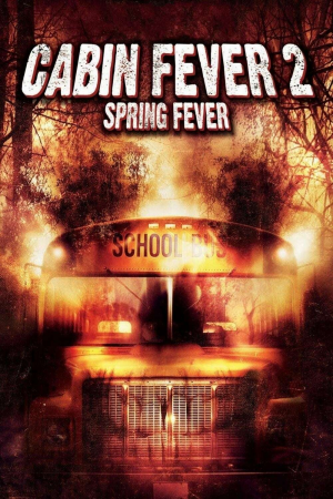 Zzzzz 177289824433410 Cabin Fever 2 Spring Fever 0 1000 0 1500 Crop — The Everlasting Horror-Thriller Movies option 966