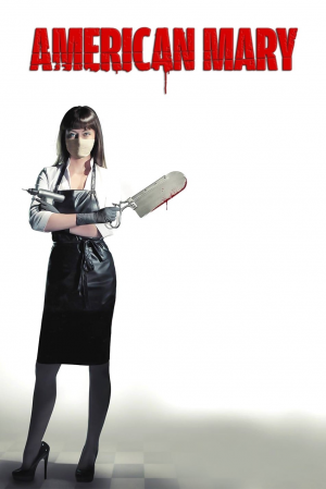 Zzzzz 1773731236american Mary 2013 Vct9v7 — The Everlasting Horror-Thriller Movies option 1059