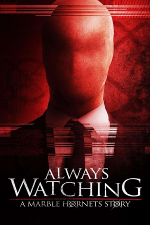 Zzzzz 1774101862256733 Always Watching A Marble Hornets Story 0 1000 0 1500 Crop — The Everlasting Horror-Thriller Movies option 1160