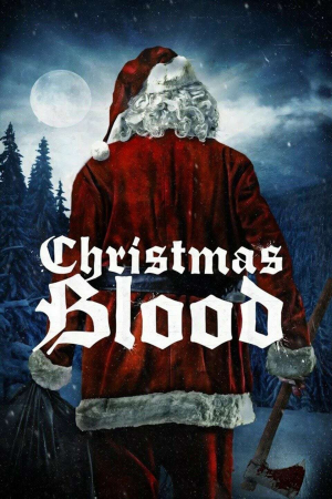 Zzzzz 1774104010406113 Christmas Blood 0 1000 0 1500 Crop — The Everlasting Horror-Thriller Movies option 1244