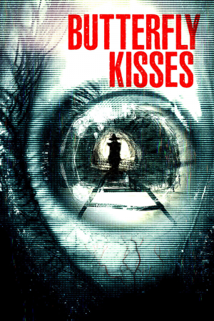 Zzzzz 1774105562411670 Butterfly Kisses 0 1000 0 1500 Crop — The Everlasting Horror-Thriller Movies option 1268
