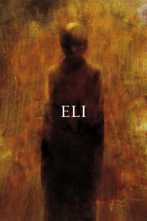 Zzzzz 1774108299414029 Eli 0 1000 0 1500 Crop — The Everlasting Horror-Thriller Movies option 1310