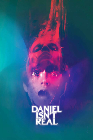 Zzzzz 1774108302466867 Daniel Isn T Real 0 1000 0 1500 Crop — The Everlasting Horror-Thriller Movies option 1288