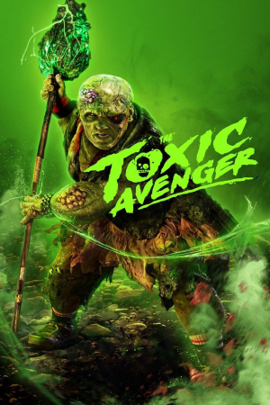 Zzzzz 1774888867268382 The Toxic Avenger 2023 0 1000 0 1500 Crop — The Everlasting Horror-Thriller Movies option 1473