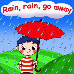 Rain Rain Go Away — Nursery Rhymes option 17