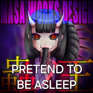 Pretend To Be Asleep — All MASA WORKS DESIGN songs option 70