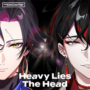 Zzzzz 1733940871heavy Lies The Head — NIJISANJI ENcounter Songs option 8