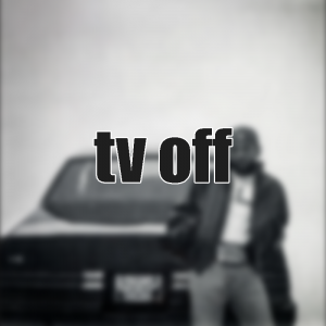 07 Tv Off — Kendrick Lamar GNX Songs option 7