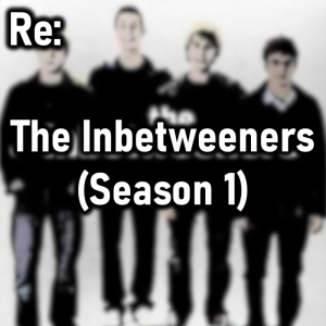 Zzzzz 1769029576the Inbetweeners Season 1 — Cryo's 2026 Media option 31