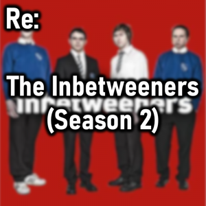 Zzzzz 1769208586the Inbetweeners Season 2 — Cryo's 2026 Media option 35