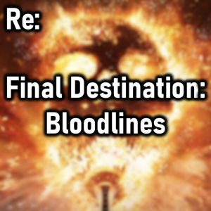 Zzzzz 1770085158final Destination Bloodlines — Cryo's 2026 Media option 80