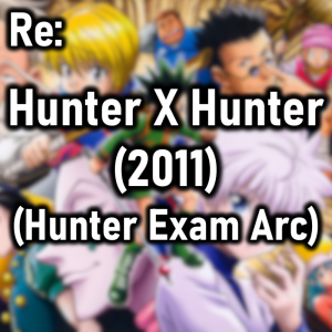 Zzzzz 1771294505hunter X Hunter 2011 Hunter Exam Arc — Cryo's 2026 Media option 90