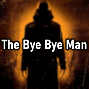 Zzzzz 1774127311the Bye Bye Man — Cryo's 2026 Media option 130
