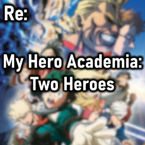 Zzzzz 1774469372my Hero Academia Two Heroes — Cryo's 2026 Media option 133