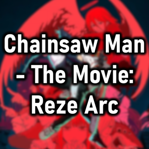 Zzzzz 1774582666chainsaw Man The Movie Reze Arc — Cryo's 2026 Media option 137