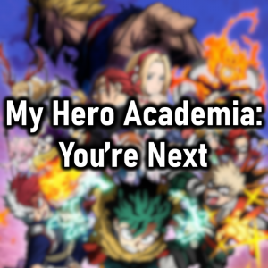 Zzzzz 1775355448my Hero Academia Youre Next — Cryo's 2026 Media option 150