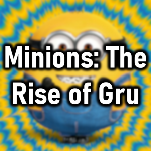 Zzzzz 1776382126minions The Rise Of Gru — Cryo's 2026 Media option 166