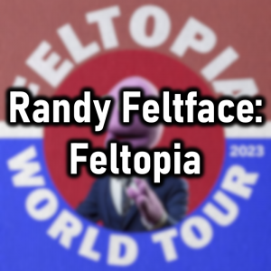Zzzzz 1776976783randy Feltface Feltopia — Cryo's 2026 Media option 171